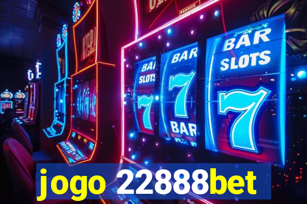 jogo 22888bet